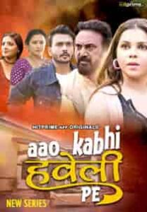 Aao Kabhi Haveli Pe (2024) EP 3-5 Hindi Web Series