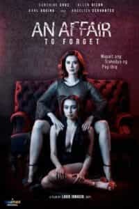 An Affair to Forget (2022) Full Pinoy Movie
