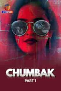 Chumbak (2023) Part 1 Hindi Web Series