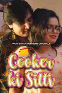 Cooker Ki Sitti (2023) Part 1 Hindi Web Series