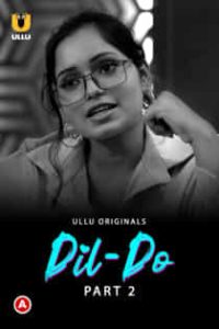 Dil D0 (2022) Part 2 Hindi Web Series