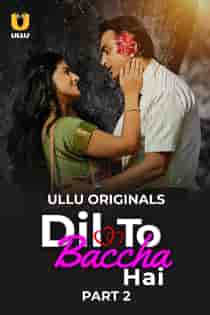 Dil T0 B4ccha Hai (2024) Part 2 Hindi Web Series