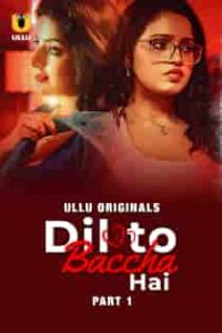 Dil T0 B4ccha Hai (2024) Part 1 Hindi Web Series