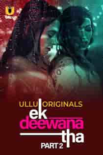 Ek D3ew4na Tha (2024) Part 2 Hindi Web Series