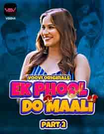 Ek Phool Do Maali (2023) Part 2 Hindi Web Series