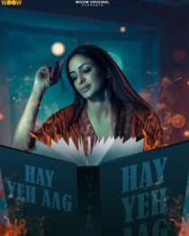 Haye Yeh Aag (2022) Complete Hindi Web Series