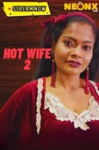 Hot Wife 2 (2023) Hindi Short Film