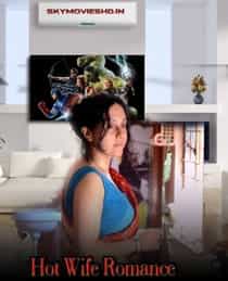 Hot Wife Romance (2023) Hindi Short Film