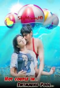 Hot couple in Swimming Pool (2022) Hindi Short Film