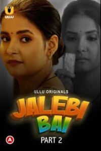 Jal3bi Bai Part 2 (2022) Complete Hindi Web Series