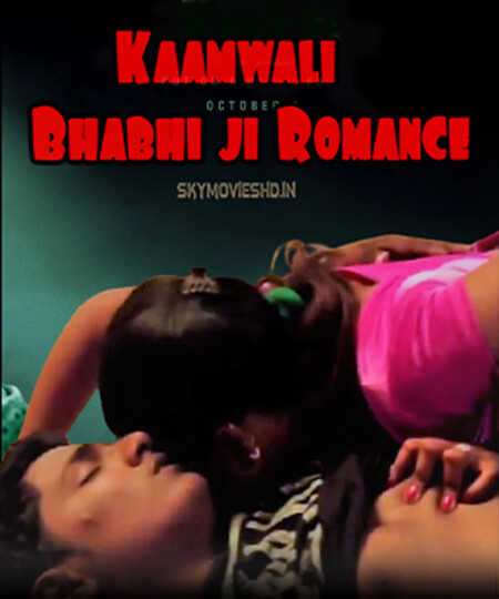 Kaamwali Bhabhi ji Romance (2021) Hindi Short Film
