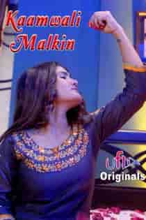 Kaamwali Malkin (2021) Uflix Hindi Web Series