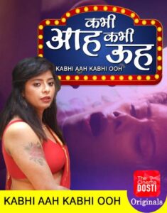 Kabhi Aah Kabhi Ooh (2020) CinemaDosti Originals Short Film
