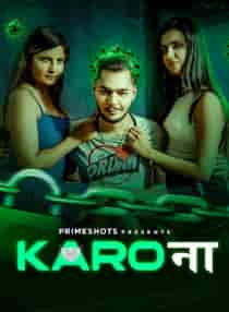 Karo Naa (2023) Hindi Hot Web Series
