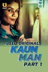 K4un Man (2024) Part 1 Hindi Web Series