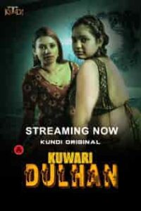Kuwari Dulhan (2023) Hindi Web Series