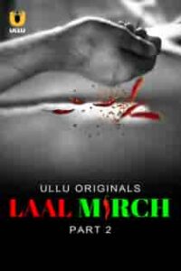 La4l Mirch (2024) Part 2 Hindi Web Series