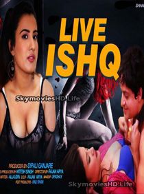 Live Ishq (2020) Hindi Web Series
