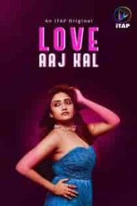 Love Aaj Kal (2024) Hindi Web Series
