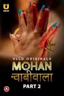 M0han Ch4bhiwala (2023) Part 2 Hindi Web Series