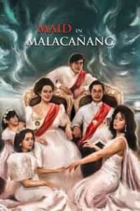 Maid in Malacañang (2022) Full Pinoy Movie