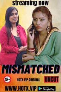 Mismatched (2023) Hindi Short Film