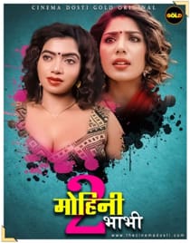 Mohini Bhabhi 2 (2021) CinemaDosti Originals Hindi Short Film