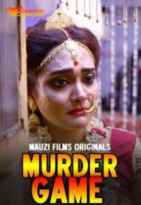 Murder Game (2020) MauziFilms Web Series