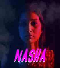 Nasha (2024) Hindi Web Series