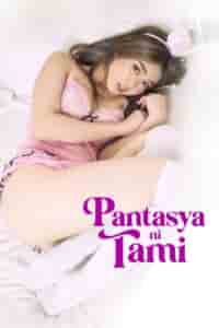 Pantasya ni Tami (2024) Full Pinoy Movie