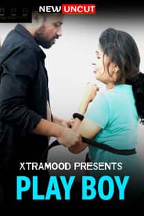 Play Boy (2022) Xtramood Hindi Short Film