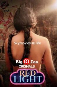 Red Light (2020) Big Movie Zoo Web Series