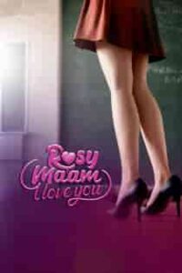 Rosy Maam I Love You (2024) Part 1 Hindi Web Series