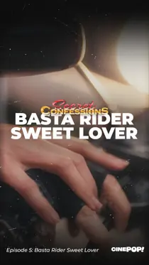 Secret Confessions (2025) Basta Rider Sweet Lover Episode 5