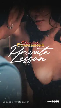 Secret Confessions (2025) Private Lesson Episode 1