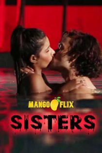 Sisters (2020) MangoFlix Hindi Short Film