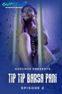 Tip Tip Barsa Pani (2020) Gupchup Hindi Web Series
