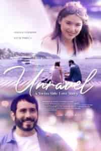 Unravel: A Swiss Side Love Story (2023) Full Pinoy Movie