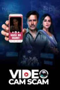 Video Cam Scam (2024) Complete Hindi Web Series