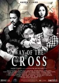Way of the Cross (2022) Full Pinoy Movie